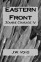 [Zombie Crusade 04] • Eastern Front